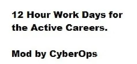 12 Hour Work Days for Active Careers