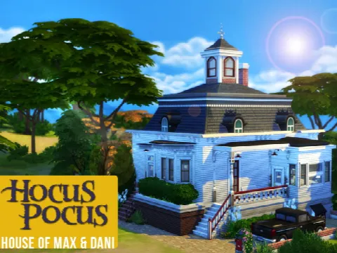 HOCUS POCUS Max and Dani’s House