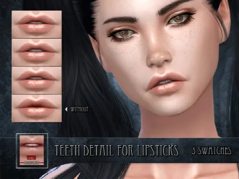 Teeth for Lipsticks