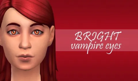 BRIGHT eyes for vampires